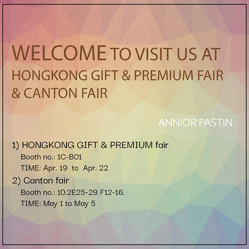 Bienvenido a visitarnos en HONGKONG GIFTS & PREMIUM FAIR y CANTON FAIR